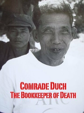 Comrade Duch: The Bookeeper of Death